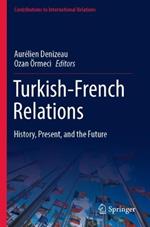Turkish-French Relations: History, Present, and the Future