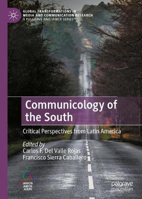 Communicology of the South: Critical Perspectives from Latin America - cover
