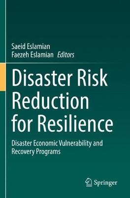 Disaster Risk Reduction for Resilience: Disaster Economic Vulnerability and Recovery Programs - cover