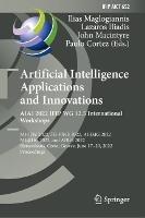 Artificial Intelligence Applications and Innovations. AIAI 2022 IFIP WG 12.5 International Workshops: MHDW 2022, 5G-PINE 2022, AIBMG 2022, ML@HC 2022, and AIBEI 2022, Hersonissos, Crete, Greece, June 17–20, 2022, Proceedings - cover