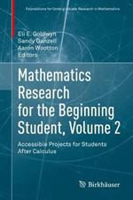 Mathematics Research for the Beginning Student, Volume 2: Accessible Projects for Students After Calculus