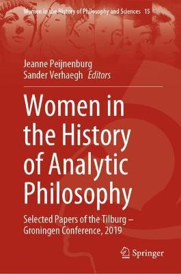 Women in the History of Analytic Philosophy: Selected Papers of the Tilburg – Groningen Conference, 2019 - cover