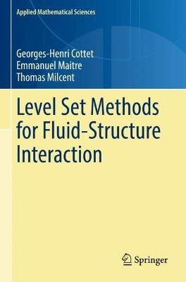 Level Set Methods for Fluid-Structure Interaction - Georges-Henri Cottet,Emmanuel Maitre,Thomas Milcent - cover