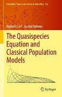 The Quasispecies Equation and Classical Population Models - Raphaël Cerf,Joseba Dalmau - cover