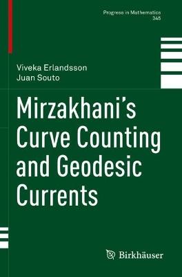 Mirzakhani’s Curve Counting and Geodesic Currents - Viveka Erlandsson,Juan Souto - cover