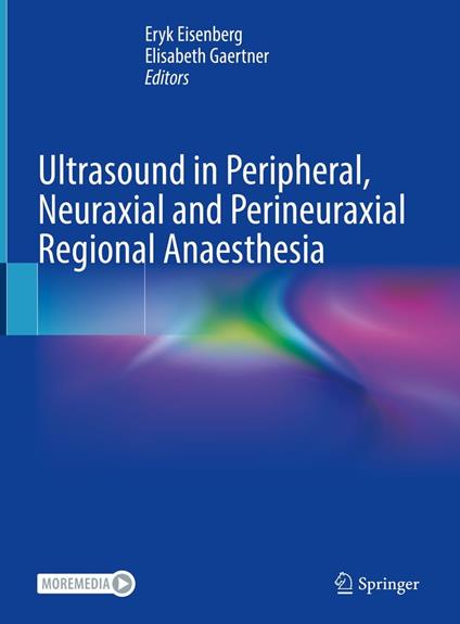 Ultrasound in Peripheral, Neuraxial and Perineuraxial Regional Anaesthesia