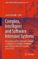 Complex, Intelligent and Software Intensive Systems: Proceedings of the 16th International Conference on Complex, Intelligent and Software Intensive Systems (CISIS-2022) - cover