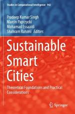 Sustainable Smart Cities: Theoretical Foundations and Practical Considerations