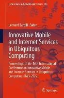 Innovative Mobile and Internet Services in Ubiquitous Computing: Proceedings of the 16th International Conference on Innovative Mobile and Internet Services in Ubiquitous Computing (IMIS-2022)