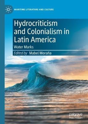 Hydrocriticism and Colonialism in Latin America: Water Marks - cover
