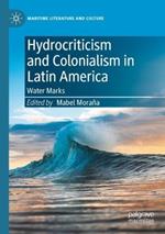 Hydrocriticism and Colonialism in Latin America: Water Marks