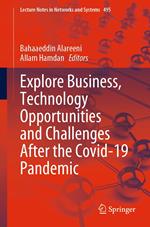 Explore Business, Technology Opportunities and Challenges ?After the Covid-19 Pandemic