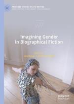 Imagining Gender in Biographical Fiction