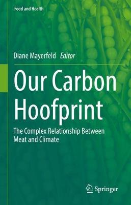 Our Carbon Hoofprint: The Complex Relationship Between Meat and Climate - cover