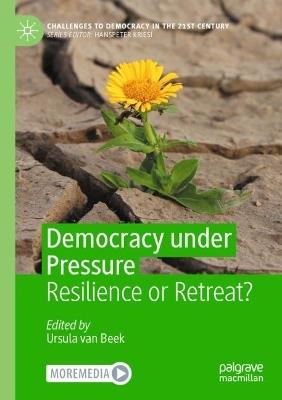 Democracy under Pressure: Resilience or Retreat? - cover