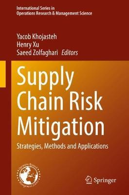 Supply Chain Risk Mitigation: Strategies, Methods and Applications - cover