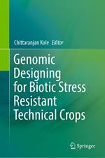 Genomic Designing for Biotic Stress Resistant Technical Crops