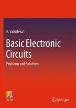 Basic Electronic Circuits: Problems and Solutions