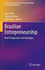 Brazilian Entrepreneurship: New Perspectives and Ideologies