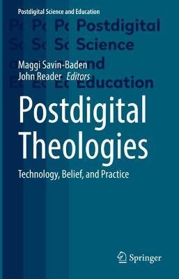 Postdigital Theologies: Technology, Belief, and Practice - cover