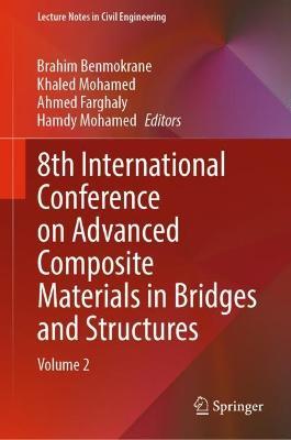 8th International Conference on Advanced Composite Materials in Bridges and Structures: Volume 2 - cover