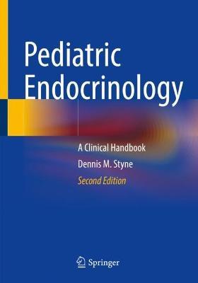 Pediatric Endocrinology: A Clinical Handbook - Dennis M. Styne - cover
