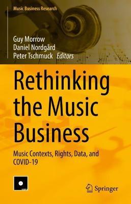 Rethinking the Music Business: Music Contexts, Rights, Data, and COVID-19 - cover