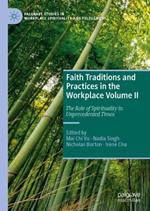 Faith Traditions and Practices in the Workplace Volume II: The Role of Spirituality in Unprecedented Times