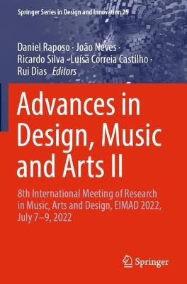 Advances in Design, Music and Arts II: 8th International Meeting of Research in Music, Arts and Design, EIMAD 2022, July 7-9, 2022 - cover