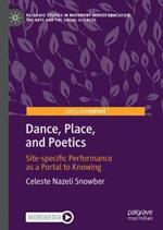 Dance, Place, and Poetics: Site-specific Performance as a Portal to Knowing