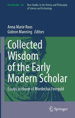 Collected Wisdom of the Early Modern Scholar: Essays in Honor of Mordechai Feingold - cover