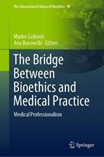 The Bridge Between Bioethics and Medical Practice: Medical Professionalism