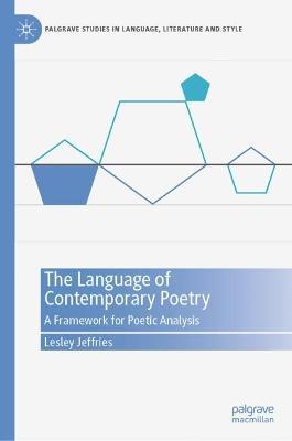 The Language of Contemporary Poetry: A Framework for Poetic Analysis - Lesley Jeffries - cover