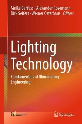 Lighting Technology: Fundamentals of Illuminating Engineering - cover