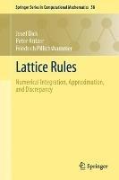 Lattice Rules: Numerical Integration, Approximation, and Discrepancy - Josef Dick,Peter Kritzer,Friedrich Pillichshammer - cover