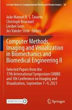 Computer Methods, Imaging and Visualization in Biomechanics and Biomedical Engineering II: Selected Papers from the 17th International Symposium CMBBE and 5th Conference on Imaging and Visualization, September 7-9, 2021