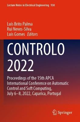CONTROLO 2022: Proceedings of the 15th APCA International Conference on Automatic Control and Soft Computing, July 6-8, 2022, Caparica, Portugal - cover