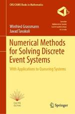Numerical Methods for Solving Discrete Event Systems: With Applications to Queueing Systems