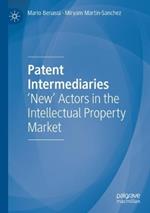 Patent Intermediaries: 'New' Actors in the Intellectual Property Market