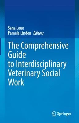 The Comprehensive Guide to Interdisciplinary Veterinary Social Work - cover
