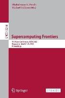 Supercomputing Frontiers: 7th Asian Conference, SCFA 2022, Singapore, March 1–3, 2022, Proceedings - cover