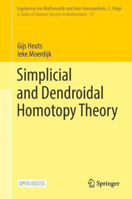 Simplicial and Dendroidal Homotopy Theory - Gijs Heuts,Ieke Moerdijk - cover