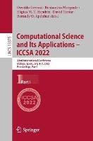 Computational Science and Its Applications – ICCSA 2022: 22nd International Conference, Malaga, Spain, July 4–7, 2022, Proceedings, Part I - cover