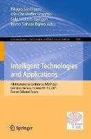 Intelligent Technologies and Applications: 4th International Conference, INTAP 2021, Grimstad, Norway, October 11–13, 2021, Revised Selected Papers - cover
