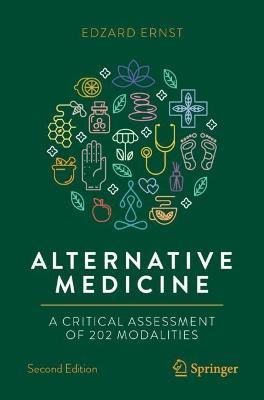 Alternative Medicine: A Critical Assessment of 202 Modalities - Edzard Ernst - cover