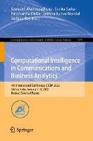 Computational Intelligence in Communications and Business Analytics: 4th International Conference, CICBA 2022, Silchar, India, January 7–8, 2022, Revised Selected Papers - cover