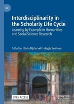 Interdisciplinarity in the Scholarly Life Cycle: Learning by Example in Humanities and Social Science Research