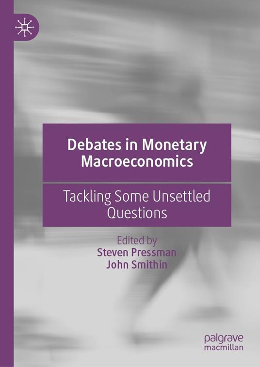 Debates in Monetary Macroeconomics