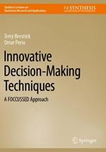 Innovative Decision-Making Techniques: A FOCCUSSED Approach