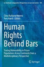 Human Rights Behind Bars: Tracing Vulnerability in Prison Populations Across Continents from a Multidisciplinary Perspective